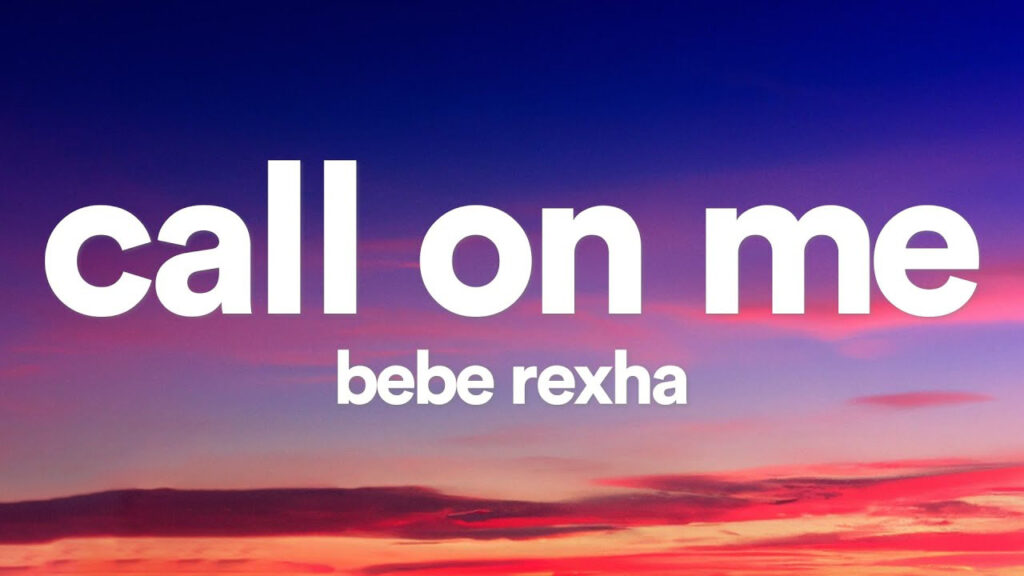 متن و ترجمه آهنگ Call On Me از Bebe Rexha