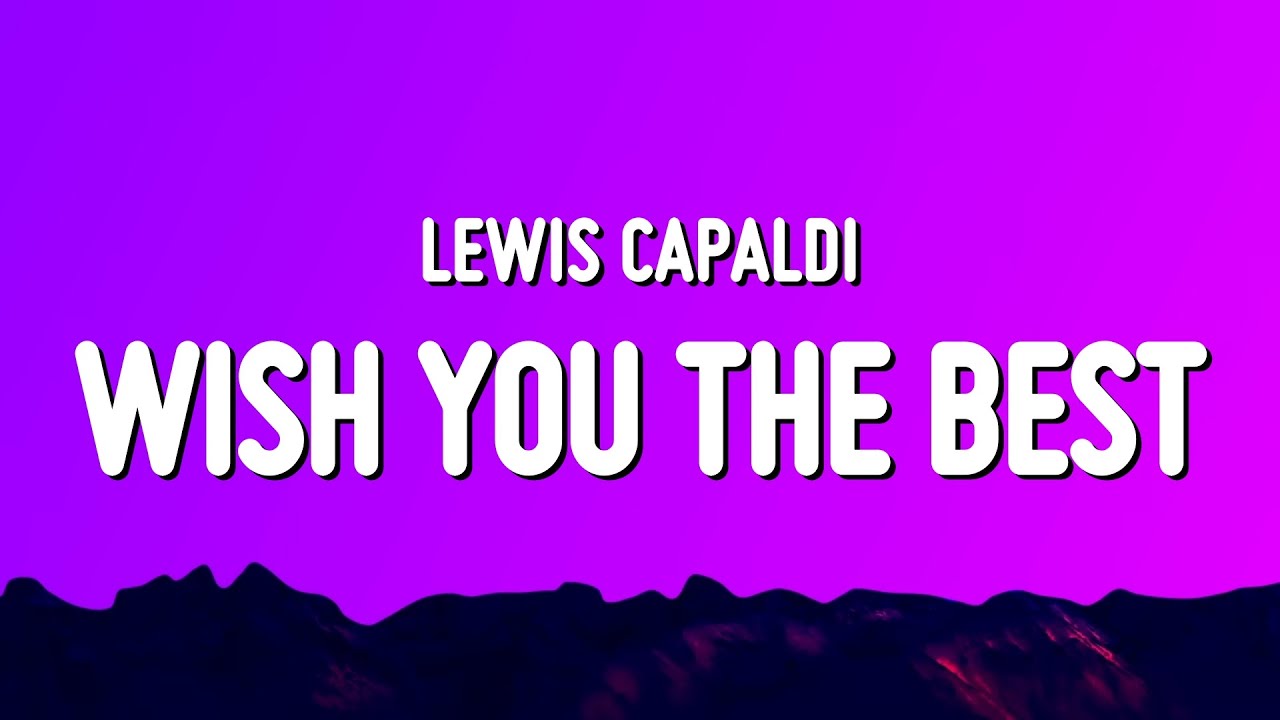 wish-you-the-best-lewis-capaldi