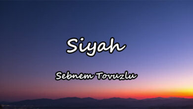 متن و ترجمه آهنگ Siyah از Şəbnəm Tovuzlu