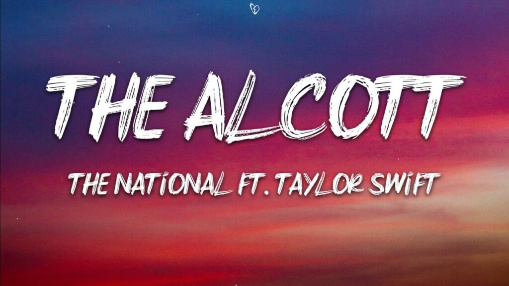 متن و ترجمه آهنگ The Alcott از The National و Taylor Swift