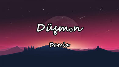 متن و ترجمه آهنگ Düşmən از Damla