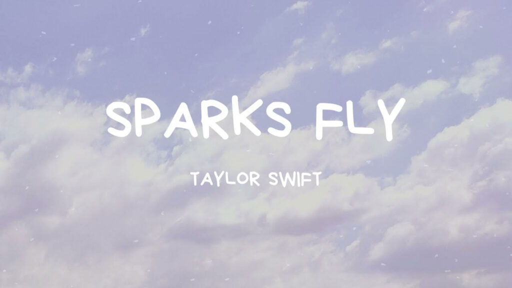 متن و ترجمه آهنگ Sparks Fly از Taylor Swift