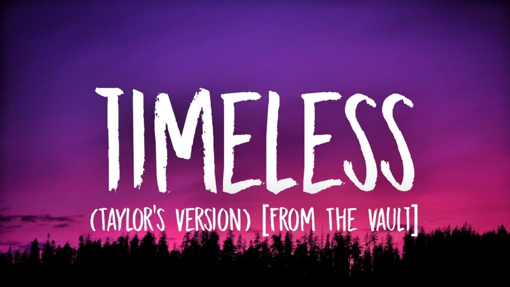 متن و ترجمه آهنگ Timeless از Taylor Swift