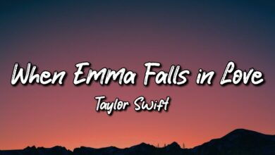 متن و ترجمه آهنگ When Emma Falls in Love از Taylor Swift