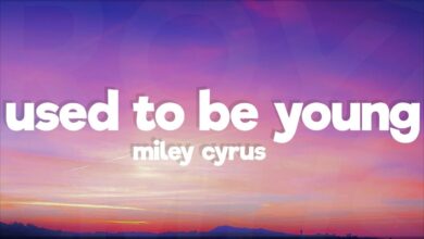 متن و ترجمه آهنگ Used To Be Young از Miley Cyrus