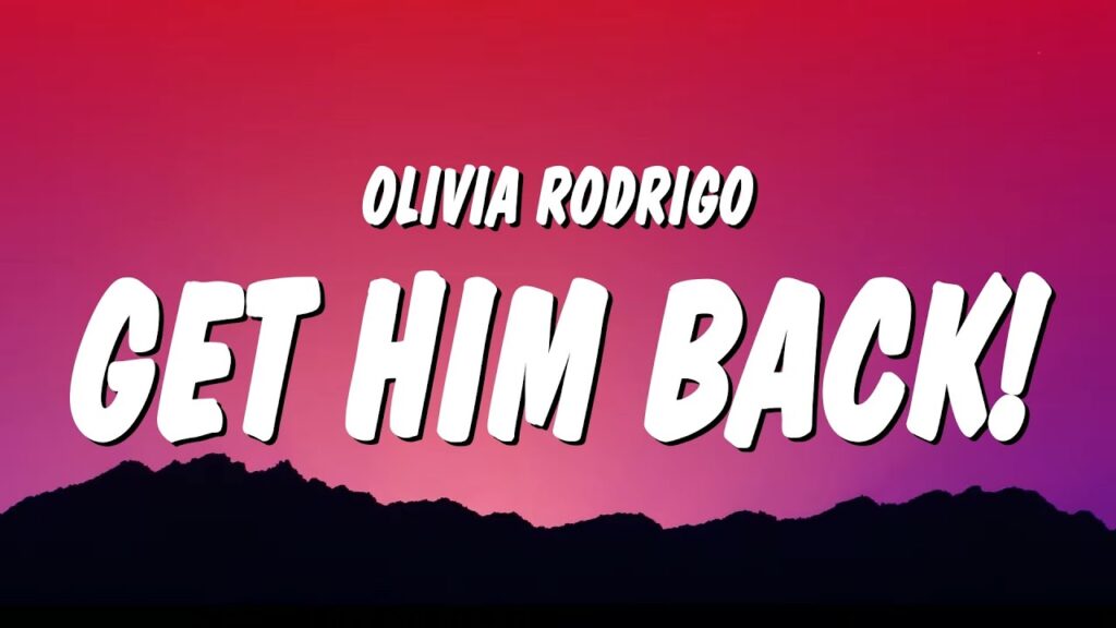 متن و ترجمه آهنگ get him back از Olivia Rodrigo