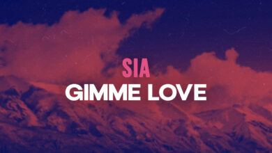 متن و ترجمه آهنگ Gimme Love از Sia