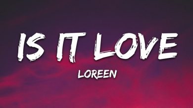 متن و ترجمه آهنگ Is It Love از Loreen