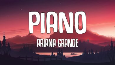 متن و ترجمه آهنگ Piano از Ariana Grande