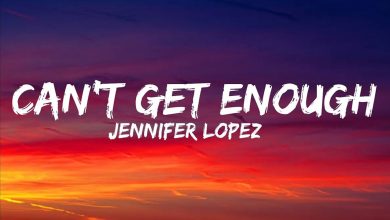متن و ترجمه آهنگ Can't Get Enough از Jennifer Lopez