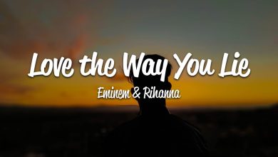 متن و ترجمه آهنگ Love the Way You Lie از Eminem و Rihanna