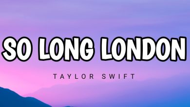 متن و ترجمه آهنگ So Long London از Taylor Swift