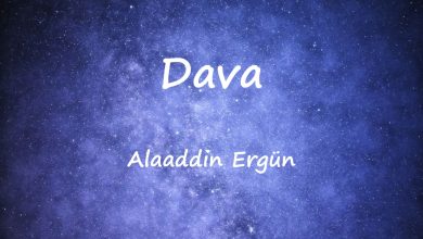 متن و ترجمه آهنگ Dava از Alaaddin Ergün