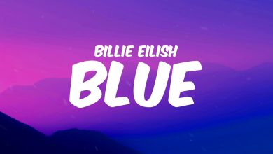 متن و ترجمه آهنگ BLUE از Billie Eilish