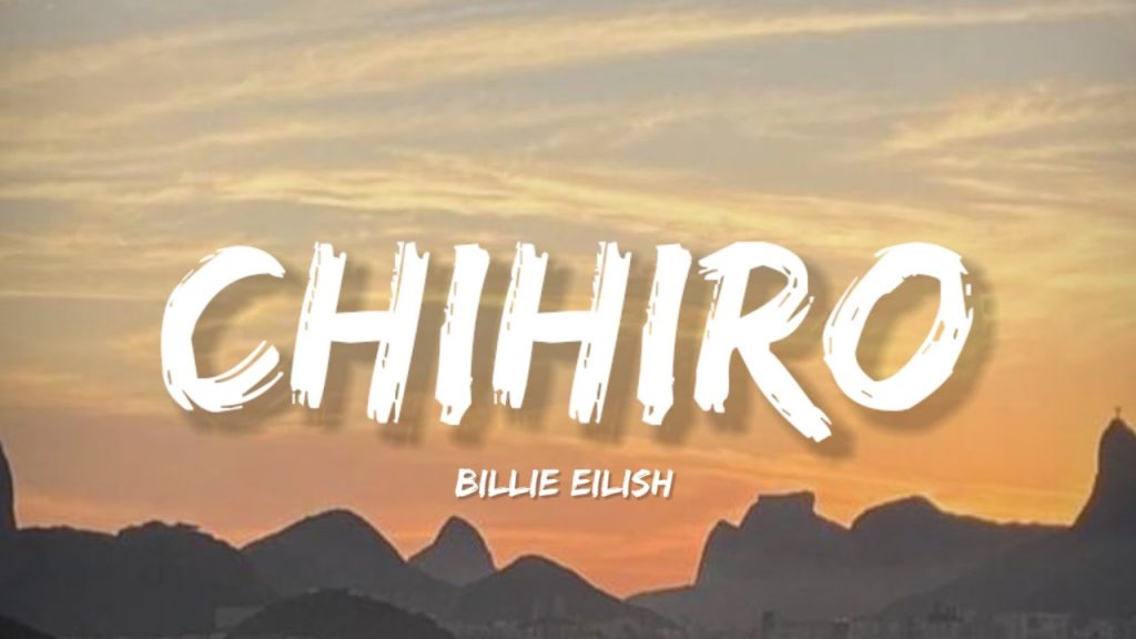 متن و ترجمه آهنگ CHIHIRO از Billie Eilish