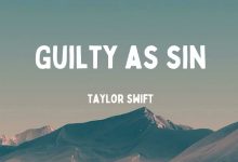 متن و ترجمه آهنگ Guilty as Sin از Taylor Swift
