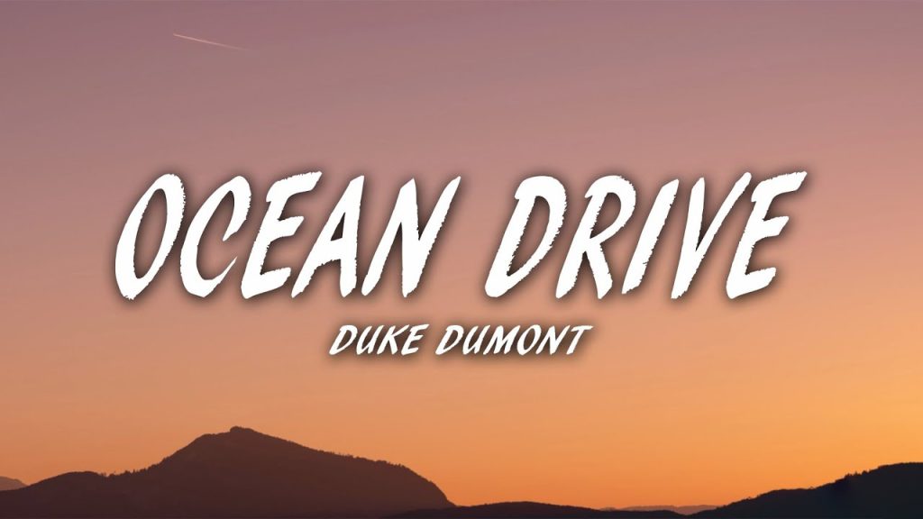 متن و ترجمه آهنگ Ocean Drive از Duke Dumont