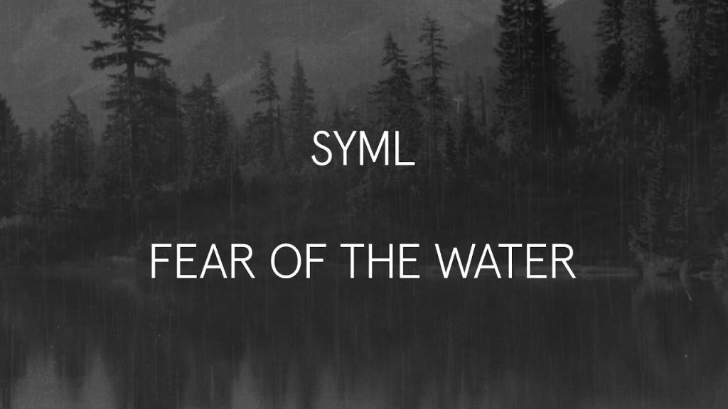 متن و ترجمه آهنگ Fear of the Water از SYML