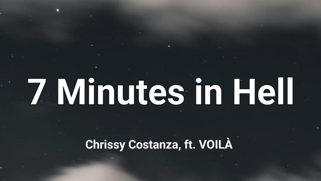 متن و ترجمه آهنگ 7 Minutes In Hell از Chrissy Costanza و VOILÀ