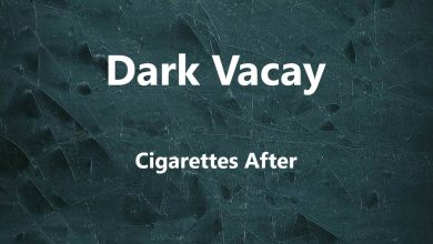 متن و ترجمه آهنگ Dark Vacay از Cigarettes After