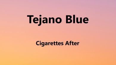 متن و ترجمه آهنگ Tejano Blue از Cigarettes After