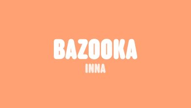 متن و ترجمه آهنگ Bazooka از INNA