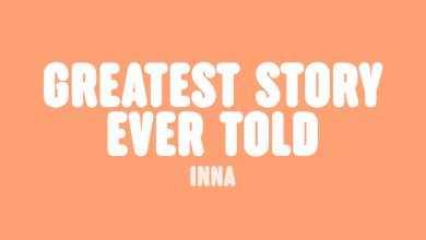 متن و ترجمه آهنگ Greatest Story Ever Told از INNA