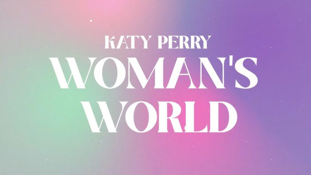 متن و ترجمه آهنگ Woman’s World از Katy Perry