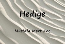 متن و ترجمه آهنگ Hediye از Mustafa Mert Koç