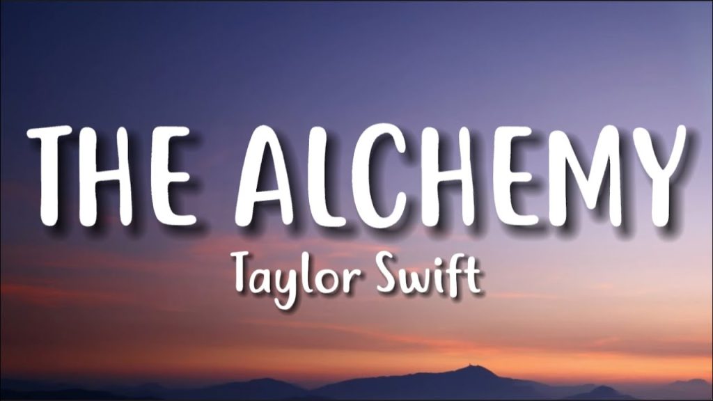 متن و ترجمه آهنگ The Alchemy از Taylor Swift