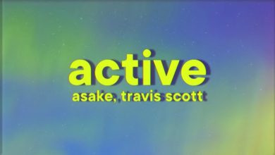 متن و ترجمه آهنگ Active از Asake و Travis Scott