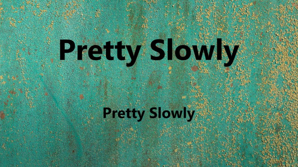 متن و ترجمه آهنگ Pretty Slowly از Benson Boone