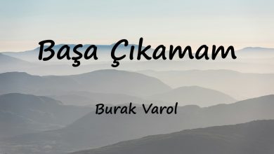 متن و ترجمه آهنگ Başa Çıkamam از Burak Varol