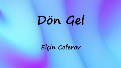 متن و ترجمه آهنگ Dön Gel از Elçin Ceferov