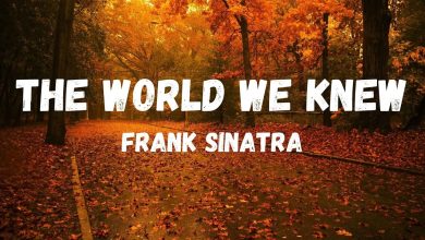 متن و ترجمه آهنگ The World We Knew از Frank Sinatra