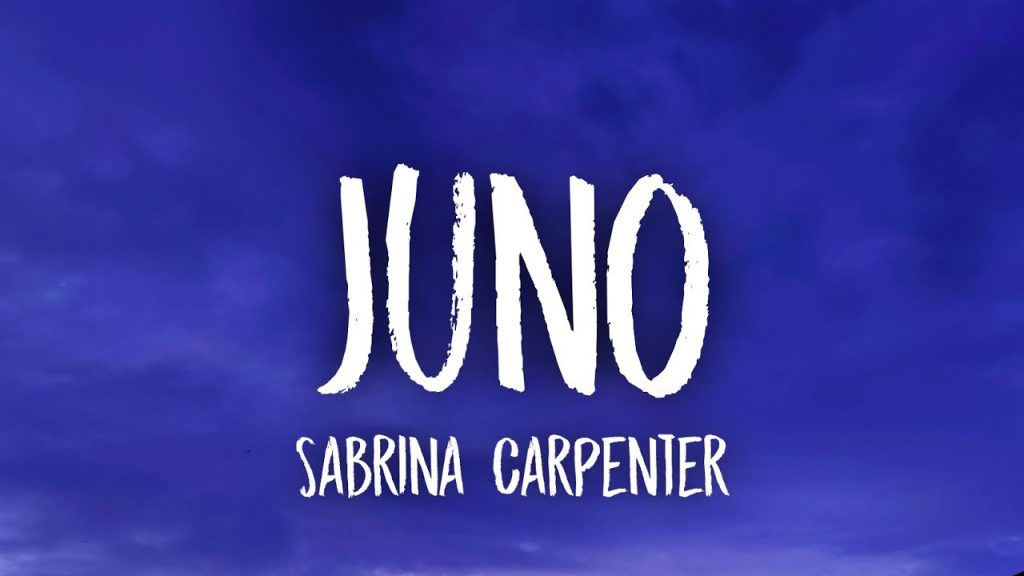 متن و ترجمه آهنگ Juno از Sabrina Carpenter