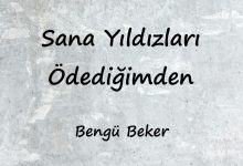 متن و ترجمه آهنگ Sana Yıldızları Ödediğimden از Bengü Beker