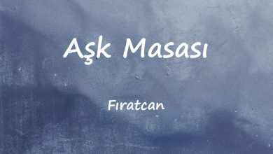 متن و ترجمه آهنگ Aşk Masası از Fıratcan