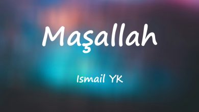 متن و ترجمه آهنگ Maşallah از Ismail YK