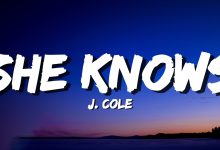 متن و ترجمه آهنگ She Knows از J. Cole و Amber Coffman و Cults