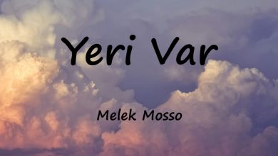 متن و ترجمه آهنگ Yeri Var از Melek Mosso