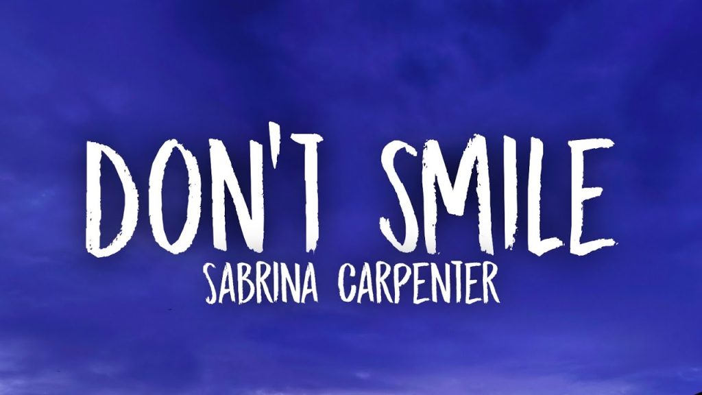 متن و ترجمه آهنگ Don’t Smile از Sabrina Carpenter