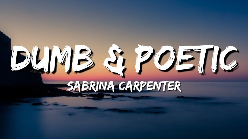 متن و ترجمه آهنگ Dumb & Poetic از Sabrina Carpenter