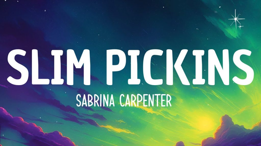 متن و ترجمه آهنگ Slim Pickins از Sabrina Carpenter