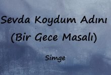 متن و ترجمه آهنگ Sevda Koydum Adını (Bir Gece Masalı) از Simge