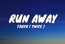 متن و ترجمه آهنگ Run Away از TZUYU