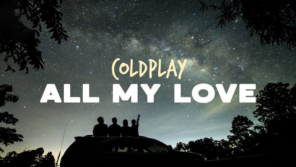 متن و ترجمه آهنگ ALL MY LOVE از Coldplay