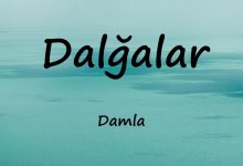 متن و ترجمه آهنگ Dalğalar از Damla