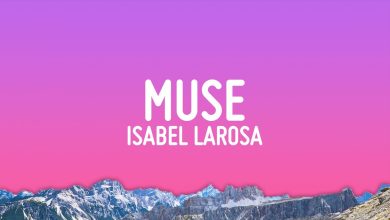 متن و ترجمه آهنگ Muse از Isabel LaRosa