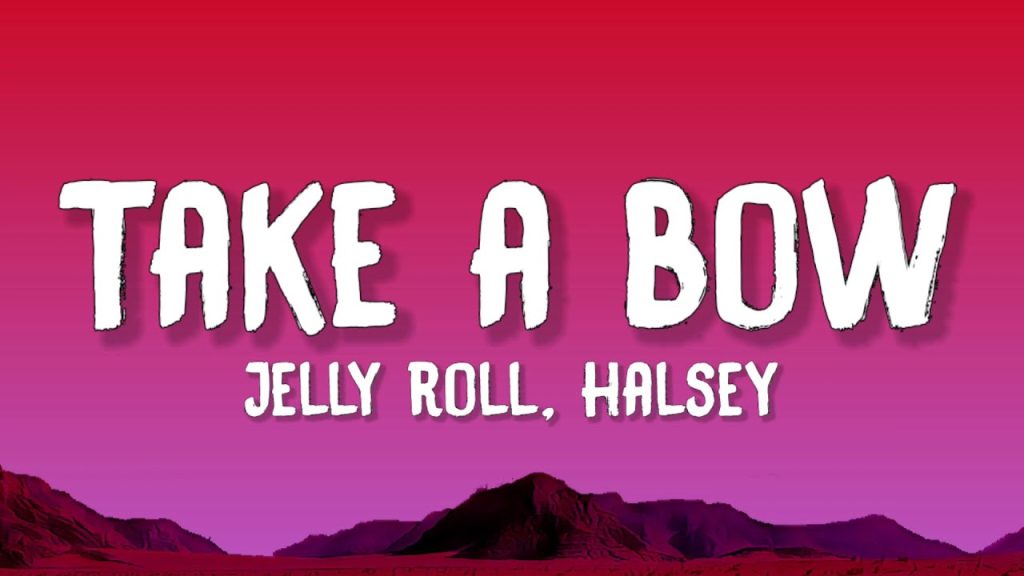 متن و ترجمه آهنگ Take A Bow از Jelly Roll و Halsey